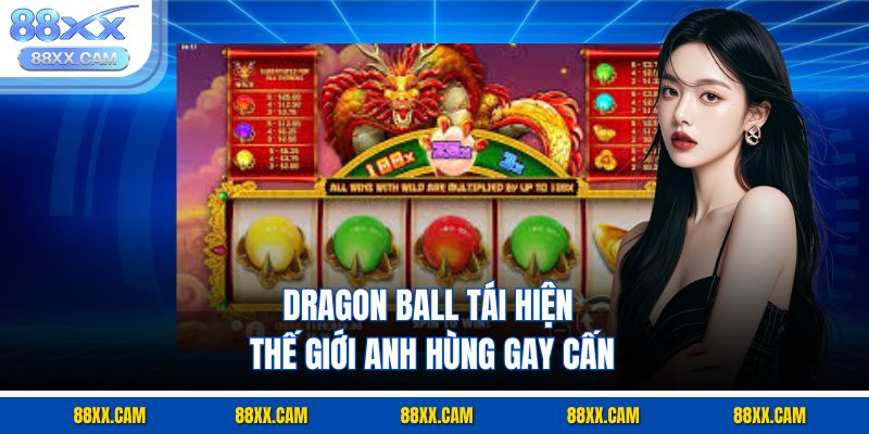 Dragon Ball tái hiện thế giới anh hùng gay cấn